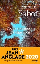 Nous sommes les chardons Prix Jean Anglade 2020, Antonin Sabot