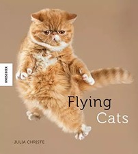 Flying Cats: Katzen in der Luft – originelle Fotos grandioser Katzen-Sprünge, Ju