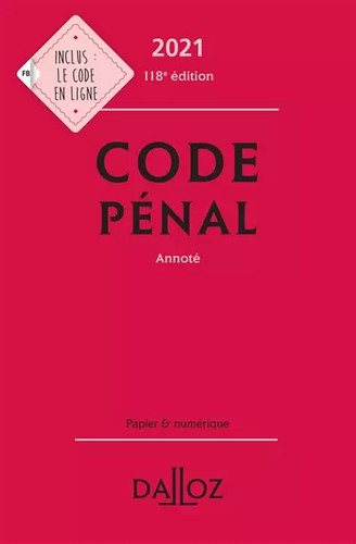 Code pénal 2021 annoté - code,