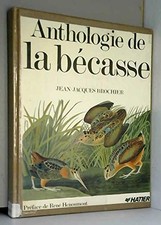 ANTHOLOGIE DE LA BECASSE -