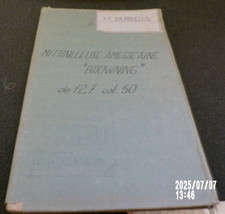 manuel livre mitrailleuse américaine browning  de 12,7  no casque  US 1943