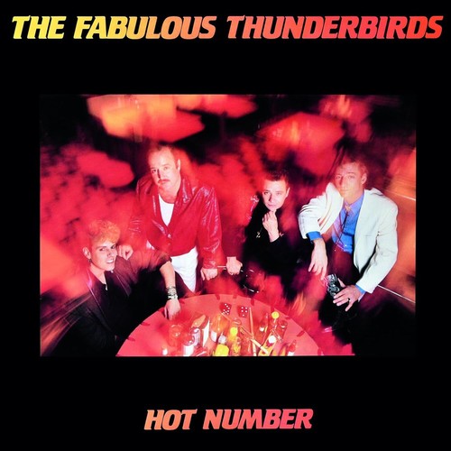 The fabulous thunderbirds - fabulous, hot