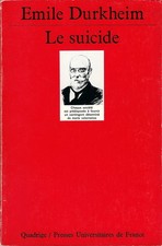 Émile Durkheim - Le Suicide - Quadrige - Presses Universitaires de France