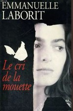 Le cri de la mouette., LABORIT EMMANUELLE.