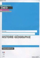 CNED : Histoire-géographie, fondamentaux - Seconde - Collectif -