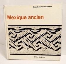 Architecture Universelle : Mexique Ancien par Stierlin ed Office du Livre 1967