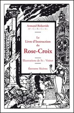 Le Livre d’instruction du Rose Croix  Armand Bédarride Franc-Maçonnerie
