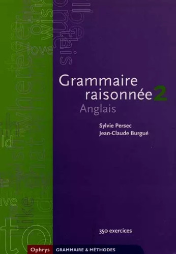 Grammaire raisonnée anglais - raisonnée, 2