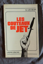 G. LECOEUR, "Les Couteaux de Jet", Ed. Crépin-Leblond, Paris, 1978