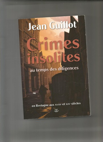 Crimes insolites temps des - au,