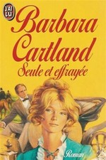 Seule et effrayée - Cartland, Barbara