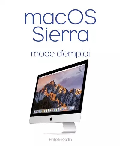Macos sierra mode emploi - sierra,