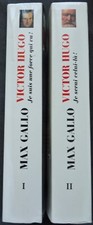 Victor Hugo Max Gallo tomes 1