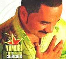Yumuri y sus Hermanos, Cubano Cubano. CD neuf digipack, Salsa Cubana