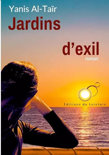 Jardins exil yanis al - jardins, d'exil,