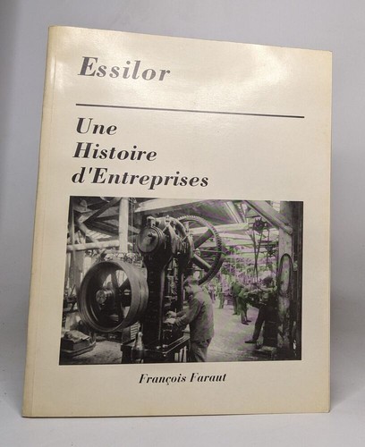 Essilor une histoire - essilor,