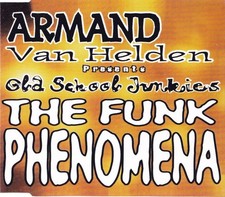The Funk Phenomena, Armand Van Helden et Old School Junkies