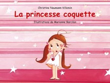 La princesse coquette [ Cartonné ] - Naumann-Villemin, Christine