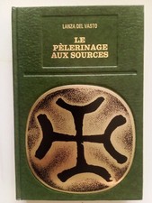 COLLECTION R FROMENT LES GRANDS INITIES L DEL VASTO LE PELERINAGE AUX SOURCES