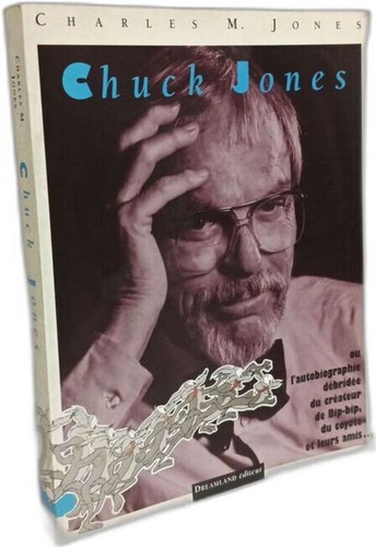 Chuck jones autobiographie - chuck, l'autobiographie