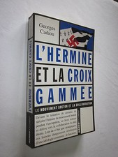 L'HERMINE et la CROIX GAMMEE Le mouvement Breton et la Collaboration CADIOU