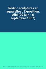 Rodin : sculptures et