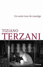 Un autre tour de manège - Terzani, Tiziano
