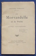 La MORVANDELLE et le Poète Anatole DEMAGNY 1898 scènes villageoises Nivernais BE