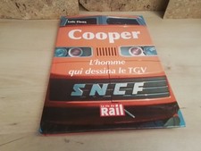 LIVRE: COOPER L’HOMME QUI DESSINA LE TGV. ED LA VIE DU RAIL. LOIC FIEUX