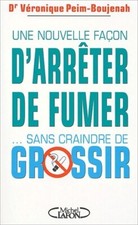 Une nouvelle façon d'arrêter de fumer... - Véronique Peim-Bo... - V143205