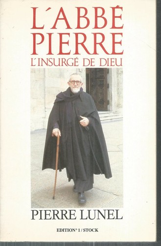 Abbé pierre insurgé - l'abbé, l'insurgé