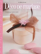 Déco de mariage, Delphine Haecker et  Didier Barbecot