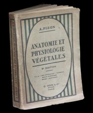 [BOTANIQUE] PIZON (Antoine) - Anatomie et Physiologie végétales.