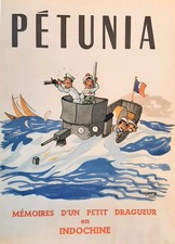 Pétunia Mémoires d'un petit Dragueur en Indochine DINASSAU FUSILIER MARIN MARINE