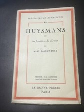 HUYSMANS ou les frontières du chrétien D’Armagnac préface Mugnier 1937 rare BE