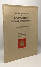 Guide pratique de mycologie médicale et vétérinaire - avec 414