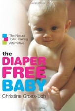 The Diaper-free Baby: The Natural Toilet Training Alt... | Livre | état très bon