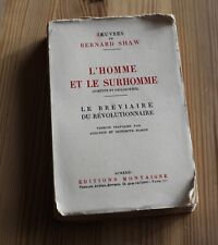RARE. B. SHAW "L'homme et le surhomme", "Bréviaire du révolutionnaire". 1931. TB