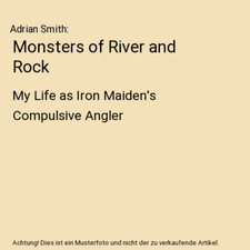 Monsters of River and Rock: My