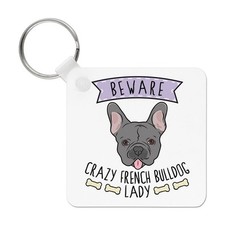 Attention Crazy Bouledogue Français Lady Porte-Clés - Drôle Chien Chiot