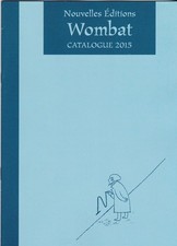 Catalogue Nouvelles éditions Wombat 2015 Topor Gébé Kamagurka...