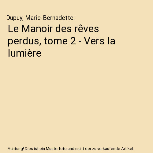 Manoir des rêves perdus - le,