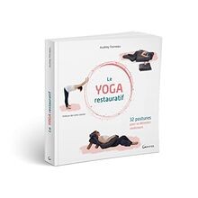 Le yoga restauratif - 32 postures pour se détendre ré... | Livre | état très bon