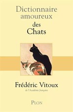 Dictionnaire amoureux des Chats, Frédéric Vitoux