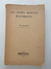 LES PETITS MOTEURS ELECTRIQUES René Beyaert 1939 Dunod