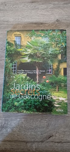 Jardins secrets gascogne - secrets,