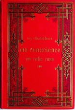 GUY CHANTEPLEURE : MA CONSCIENCE EN ROBE ROSE, éd. Tallandier, début  XXe siècle