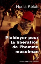 Plaidoyer pour la libération de l'homme musulman, Necla Kelek et Johannes H