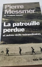 La patrouille perdue Et autres recits extraordinaires Pierre Messmer 