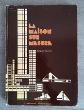 La Maison sur mesure par Jacques Tournus